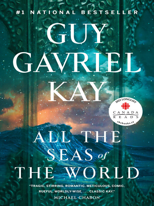 Title details for All the Seas of the World by Guy Gavriel Kay - Available